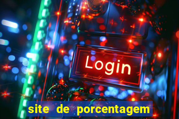 site de porcentagem de jogos slots